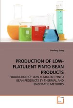 PRODUCTION OF LOW-FLATULENT PINTO BEAN PRODUCTS. PRODUCTION OF LOW-FLATULENT PINTO BEAN PRODUCTS BY THERMAL AND ENZYMATIC METHODS