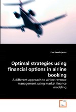 Optimal strategies using financial options in airline booking. A different approach to airline revenue management using market finance modeling