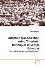 Adaptive Task Selection using Threshold Techniques in Sensor Networks. Ideas, Abstractions, and Applications