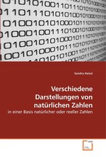 Verschiedene Darstellungen von natuerlichen Zahlen. in einer Basis natuerlicher oder reeller Zahlen