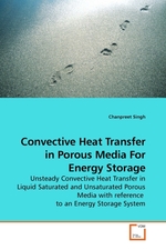 Convective Heat Transfer in Porous Media For Energy Storage. Unsteady Convective Heat Transfer in Liquid Saturated and Unsaturated Porous Media with reference to an Energy Storage System