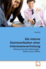 Die interne Kommunikation einer Interessensvertretung. Nutzung der Serviceleistungen - Online versus Offline