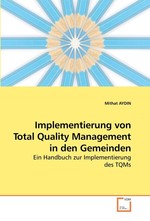 Implementierung von Total Quality Management in den Gemeinden. Ein Handbuch zur Implementierung des TQMs