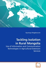 Tackling Isolation in Rural Mongolia. Use of Information and Communication Technologies in Agricultural Extension Services