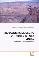 PROBABILISTIC MODELING OF FAILURE IN ROCK SLOPES. A Reliability Based Modeling