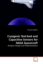 Cryogenic Test-bed and Capacitive Sensors for NASA Spacecraft. Analysis, Design and Implementation