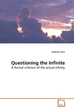 Questioning the Infinite. A formal criticism of the actual infinity