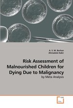 Risk Assessment of Malnourished Children for Dying Due to Malignancy. by Meta Analysis