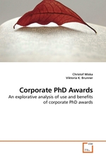 Corporate PhD Awards. An explorative analysis of use and benefits of corporate PhD awards