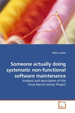 Someone actually doing systematic non-functional software maintenance. Analysis and description of the Linux Kernel Janitor Project
