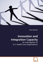 Innovation and Integration Capacity. An Investigation of U.S. Health Care Organizations