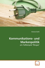 Kommunikations- und Markenpolitik. am Fallbeispiel "Biogas"