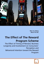 The Effect of The Reward Program Scheme. The Effect of Timing of Reward, Business Longevity and Involvement on Consumers’ Perception and Behavioral Intention toward the Reward Program