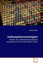 Indexoptionsstrategien. Analyse von Indexoptionsstrategien basierend auf dem Swiss Market Index