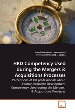 HRD Competency Used during the Mergers. Perceptions of HR professionals about Human Resource Development Competency Used during the Mergers