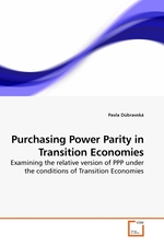 Purchasing Power Parity in Transition Economies. Examining the relative version of PPP under the conditions of Transition Economies