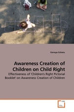 Awareness Creation of Children on Child Right. Effectiveness of Childrens Right Pictorial Booklet on Awareness Creation of Children
