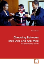 Choosing Between Med-Arb and Arb-Med. An Exploratory Study