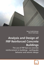 Analysis and Design of FRP Reinforced Concrete Buildings. The use of FRP bars as concrete reinforcement in buildings - earthquake behavior and seismic design