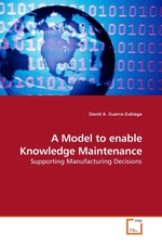 A Model to enable Knowledge Maintenance. Supporting Manufacturing Decisions