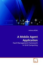 A Mobile Agent Application. Fault Management Framework in Grid Computing