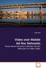 Video over Mobile Ad Hoc Networks. Power-Aware Routing in Wireless Ad Hoc Networks for Video Traffic