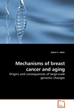 Mechanisms of breast cancer and aging. Origins and consequences of large-scale genomic changes