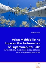 Using Moldability to Improve the Performance of Supercomputer Jobs. Automatically choosing job request based on the supercomputer state