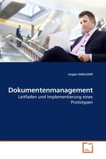 Dokumentenmanagement. Leitfaden und Implementierung eines Prototypen