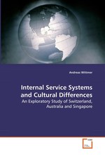 Internal Service Systems and Cultural Differences. An Exploratory Study of Switzerland, Australia and Singapore