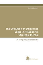 The Evolution of Dominant Logic in Relation to Strategic Inertia. A comparative case study