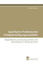 Spezifische Probleme bei Erfolgsbeteiligungsmodellen. Moeglichkeiten zur Kuerzung von Boni und Stock Options in Zeiten der Krise