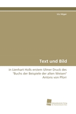 Text und Bild. in Lienhart Holls erstem Ulmer Druck des "Buchs der Beispiele der alten Weisen" Antons von Pforr