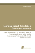 Learning Speech Translation from Interpretation. Rapid Development of Automatic Speech Translation Systems using Audio Recordings of Interpreter-Mediated Communication