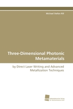 Three-Dimensional Photonic Metamaterials. by Direct Laser Writing and Advanced Metallization Techniques