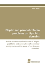 Elliptic and parabolic Robin problems on Lipschitz domains. Hoelder continuity of solutions of elliptic problems and generation of nonlinear semigroups on the space of continuous functions