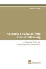 Advanced Structural Finite Element Modeling. of Arterial Walls for Patient-Specific Geometries