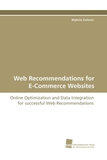 Web Recommendations for E-Commerce Websites. Online Optimization and Data Integration for successful Web Recommendations