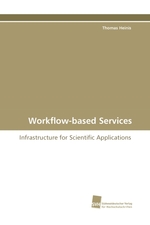 Workflow-based Services. Infrastructure for Scientific Applications