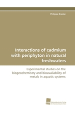 Interactions of cadmium with periphyton in natural freshwaters. Experimental studies on the biogeochemistry and bioavailability of metals in aquatic systems