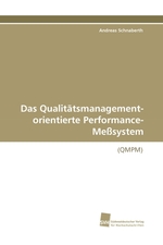 Das Qualitaetsmanagement-orientierte Performance-Messsystem. (QMPM)