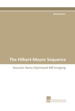 The Hilbert-Moore Sequence. Acoustic Noise Optimized MR Imaging