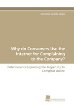 Why do Consumers Use the Internet for Complaining to the Company?. Determinants Explaining the Propensity to Complain Online