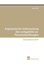 Ergonomische Untersuchung des Lenkgefuehls an Personenkraftwagen. Dissertationsschrift