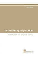 Price elasticity in sport clubs. Measurement and empirical findings