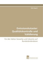 Emissionskataster: Qualitaetskontrolle und Validierung. Fuer den Sektor Gewerbe und Industrie auf Bundeslaenderebene