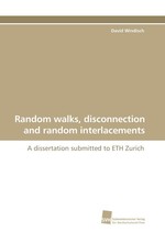 Random walks, disconnection and random interlacements. A dissertation submitted to ETH Zurich