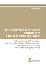 Zeitabhaengige Phaenomene in athermischen Formgedaechtnislegierungen. Untersuchung der Dynamik des martensitischen Phasenuebergangs mittels optischer Reflexion sowie kohaerenter Roentgenstrahlung