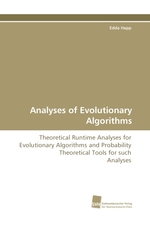 Analyses of Evolutionary Algorithms. Theoretical Runtime Analyses for Evolutionary Algorithms and Probability Theoretical Tools for such Analyses