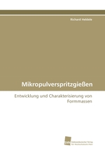 Mikropulverspritzgiessen. Entwicklung und Charakterisierung von Formmassen